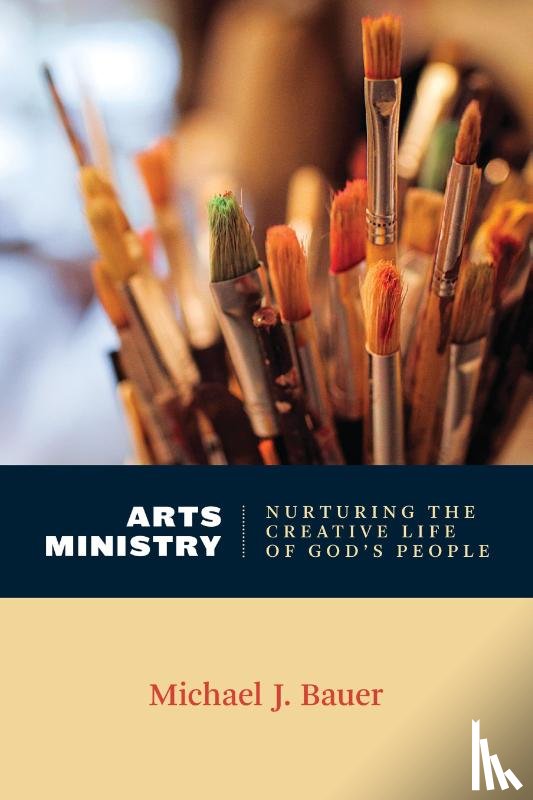 Bauer, Michael J. - Arts Ministry