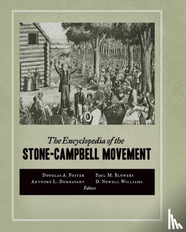 Douglas A Foster, Foster - Encyclopedia of the Stone-Campbell Movement