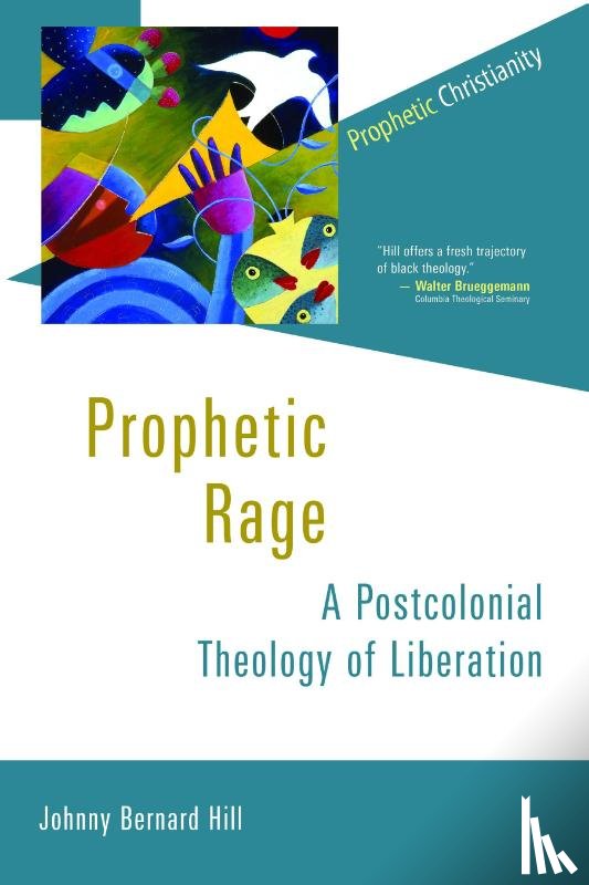 Hill, Johnny Bernard - Prophetic Rage