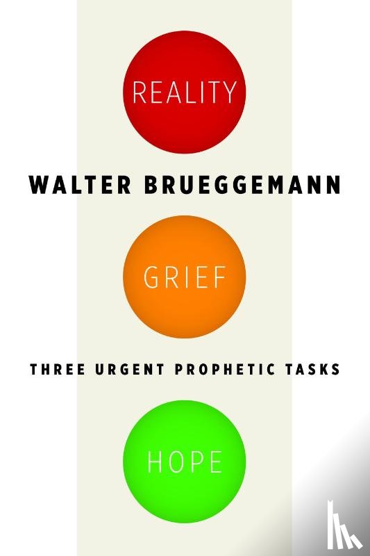 Brueggemann, Walter - Reality, Grief, Hope