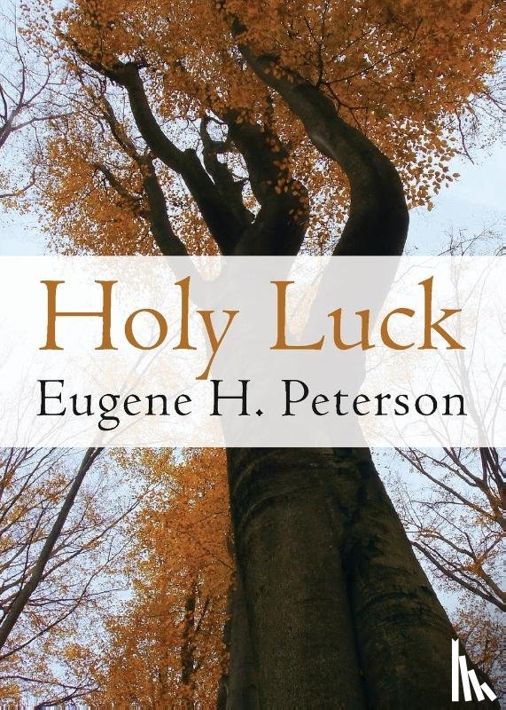 Peterson, Eugene H - Holy Luck