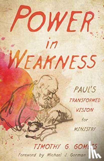 Gombis, Timothy G - Power in Weakness