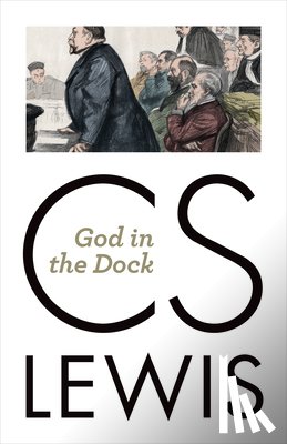 Lewis, C. S. - God in the Dock