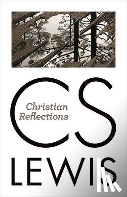 Lewis, C. S. - Christian Reflections