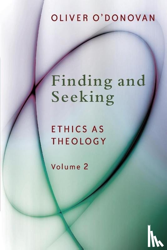 O'Donovan, Oliver - Finding and Seeking