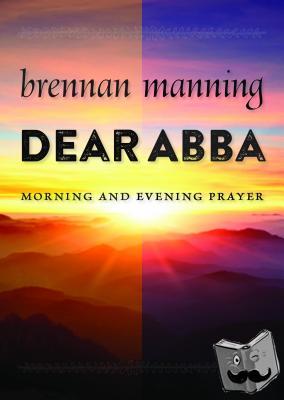 Manning, Brennan - Dear Abba