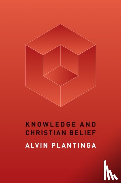 Plantinga, Alvin - Knowledge and Christian Belief