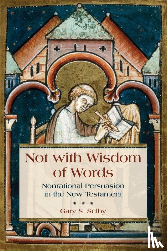 Selby, Gary S. - Not with Wisdom of Words