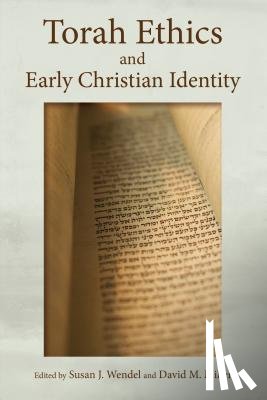  - Torah Ethics and Early Christian Identity