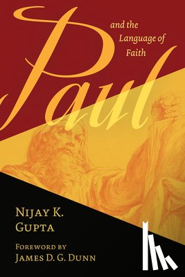 GUPTA NIJAY K - PAUL AND THE LANGUAGE OF FAITH