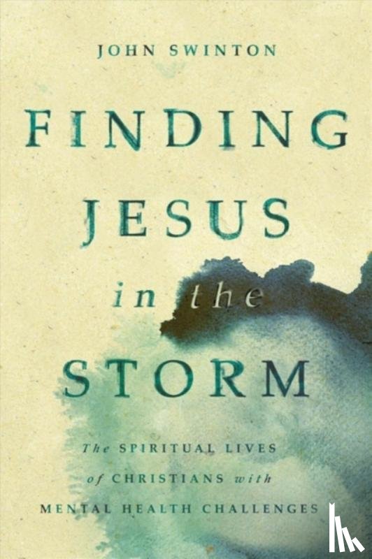 SWINTON JOHN - FINDING JESUS IN THE STORM