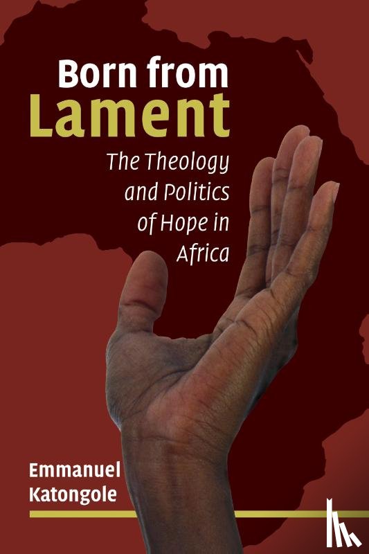 Katongole, Emmanuel - Born from Lament