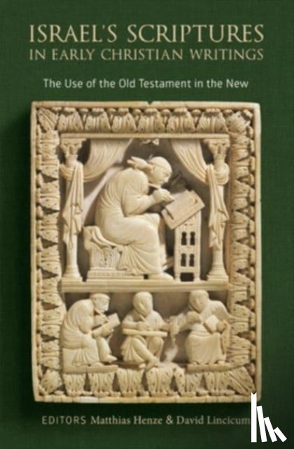  - Israel's Scriptures in Early Christian Writings