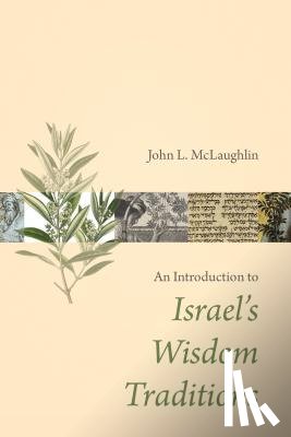 McLaughlin, John L. - Introduction to Israel's Wisdom Traditions