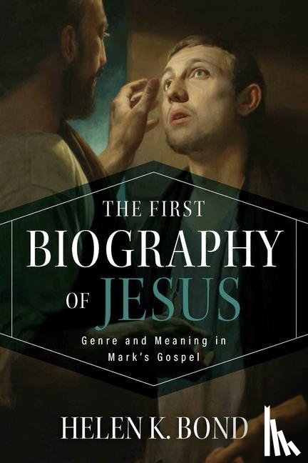 BOND HELEN K - THE FIRST BIOGRAPHY OF JESUS