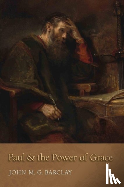Barclay, John M. G. - Paul and the Power of Grace