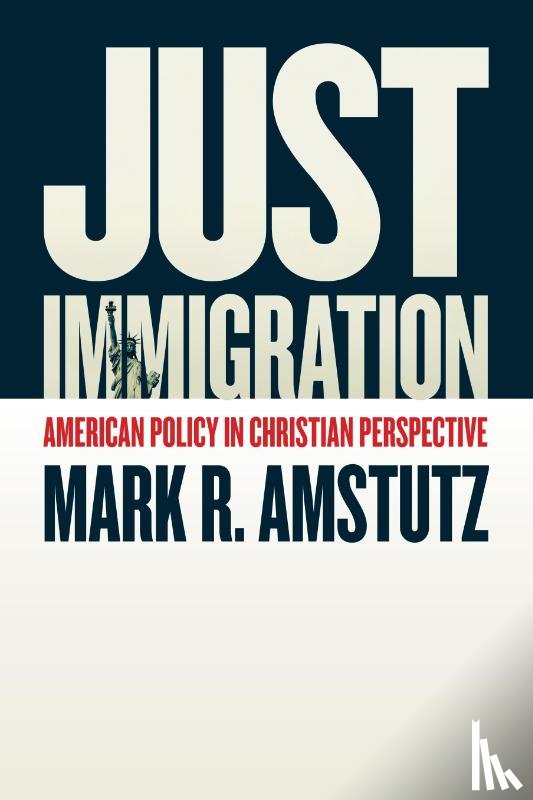 Amstutz, Mark R. - Just Immigration