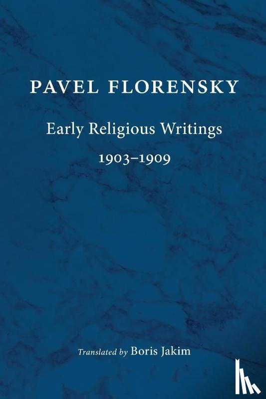 Florensky, Pavel - Early Religious Writings, 1903-1909