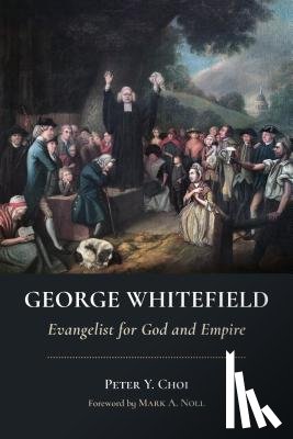 Choi, Peter Y. - George Whitefield