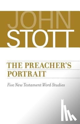 Stott, John - The Preacher's Portrait: Five New Testament Word Studies