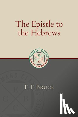Bruce, F. F. - Epistle to the Hebrews