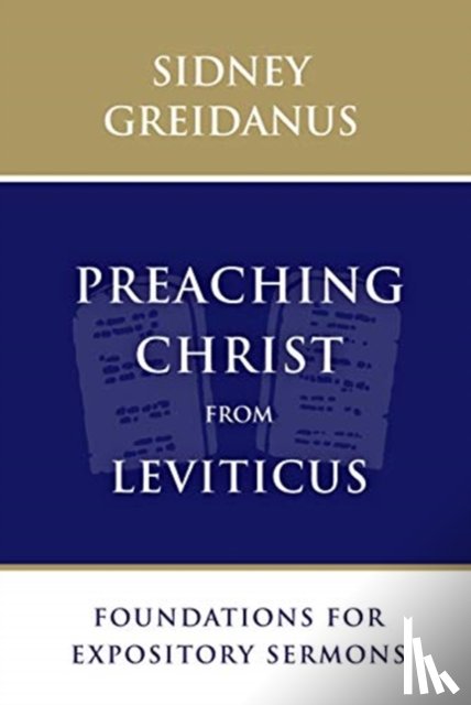 Greidanus, Sidney - Preaching Christ from Leviticus