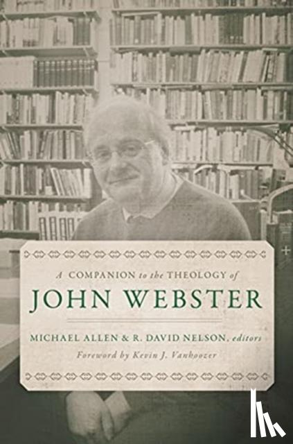  - A Companion to the Theology of John Webster