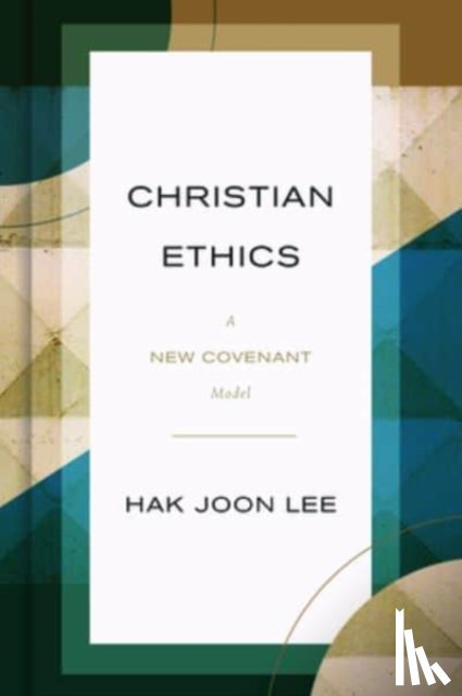 Lee, Hak Joon - Christian Ethics