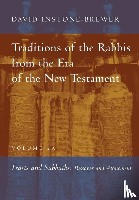 Instone-Brewer, David - Traditions of the Rabbis from the Era of the New Testament, Volume 2A