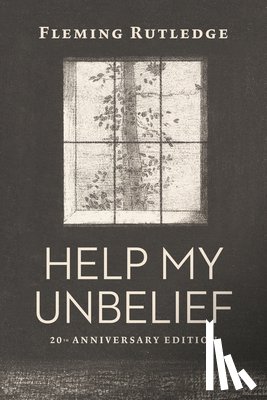 RUTLEDGE FLEMING - HELP MY UNBELIEF