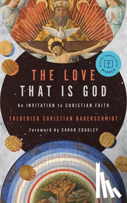 BAUERSCHMIDT FREDER - THE LOVE THAT IS GOD