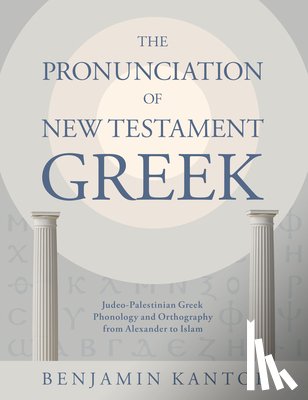 Kantor, Benjamin - The Pronunciation of New Testament Greek