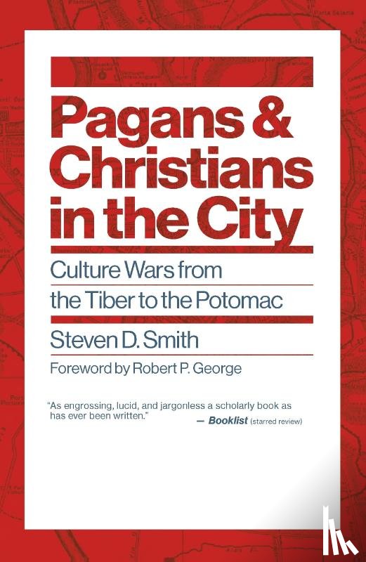 Smith, Steven D - Pagans and Christians in the City