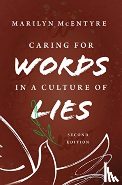 McEntyre, Marilyn - Caring for Words in a Culture of Lies, 2nd Ed