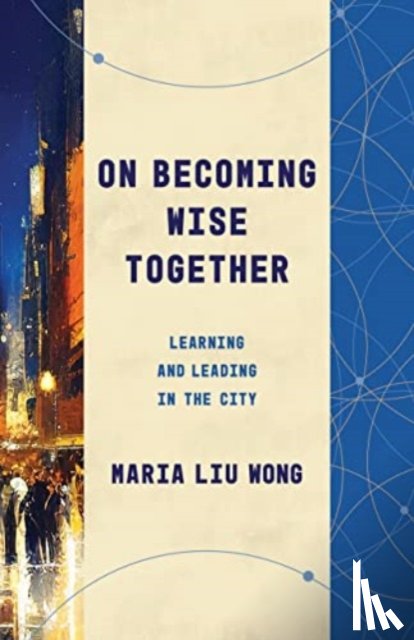 Liu Wong, Maria - On Becoming Wise Together