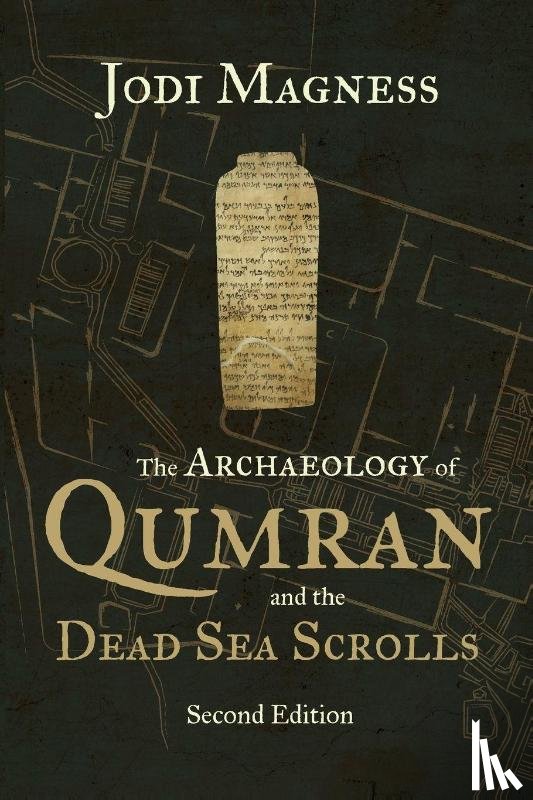Magness, Jodi - The Archaeology of Qumran and the Dead Sea Scrolls