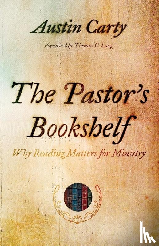 Carty, Austin - The Pastor's Bookshelf