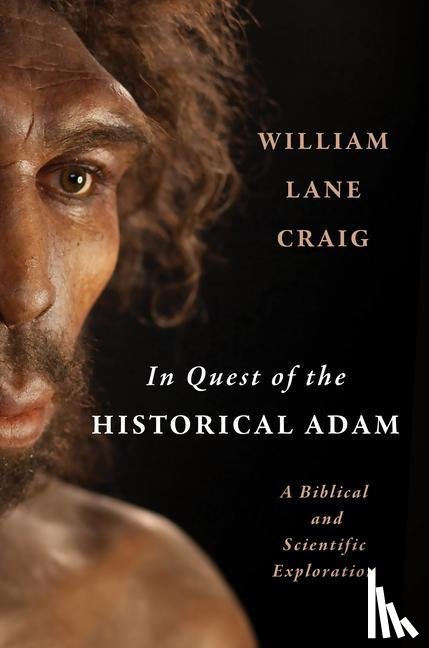Craig, William Lane - In Quest of the Historical Adam