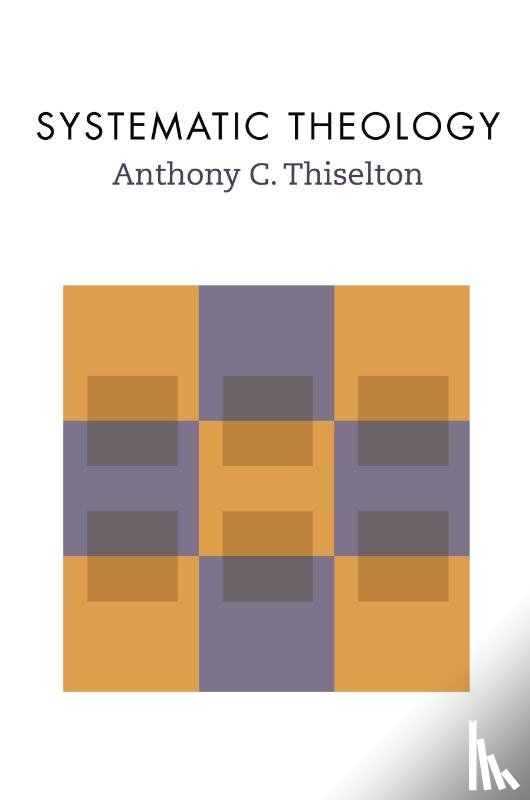 Thiselton, Anthony C - Systematic Theology