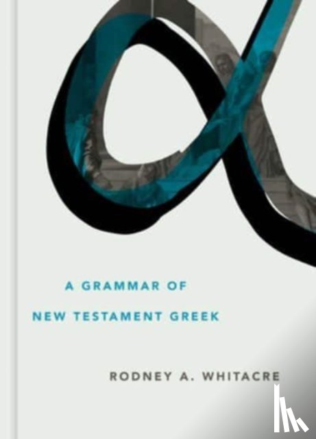 Whitacre, Rodney A - Grammar of New Testament Greek