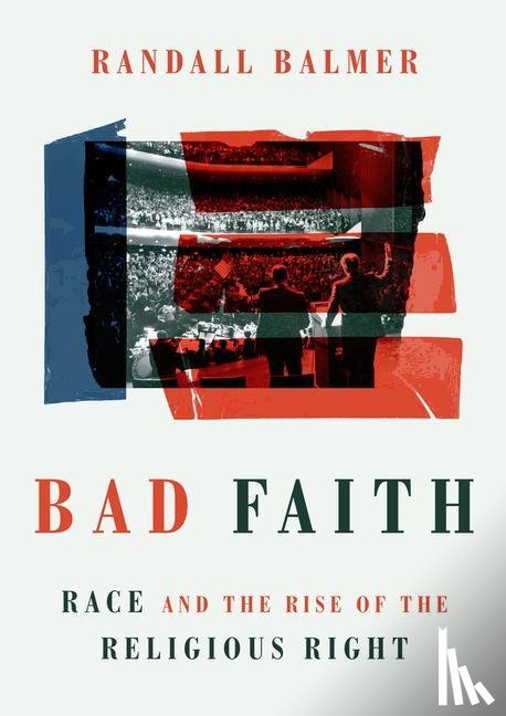 Balmer, Randall - Bad Faith