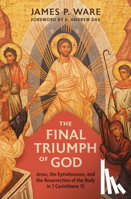 Ware, James P. - The Final Triumph of God