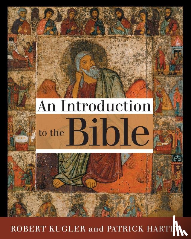 Kugler, Robert, Hartin, Patrick - Introduction to the Bible