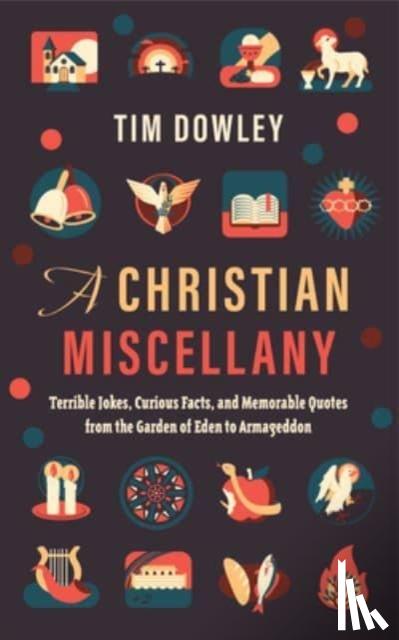 Dowley, Tim - A Christian Miscellany