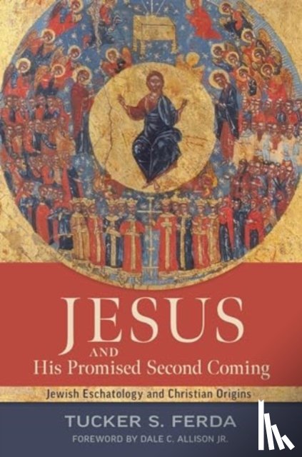 Ferda, Tucker S - Jesus and His Promised Second Coming