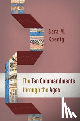 Koenig, Sara M. - The Ten Commandments Through the Ages