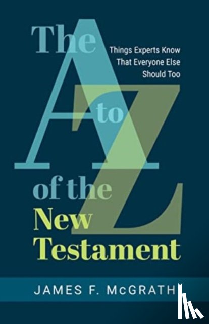 McGrath, James F - The A to Z of the New Testament