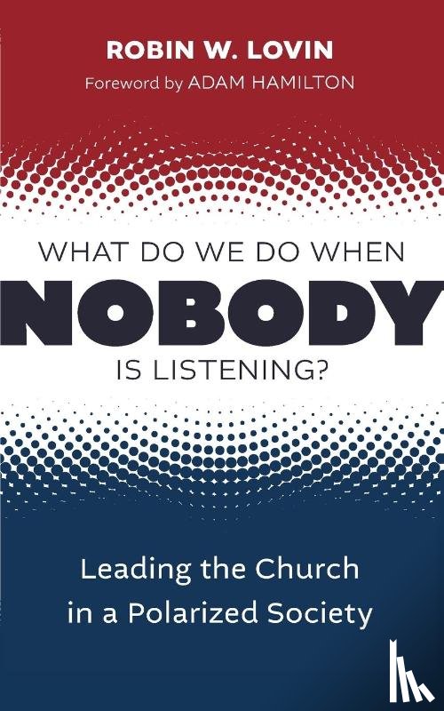 Lovin, Robin W - What Do We Do When Nobody Is Listening?