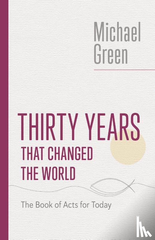 Green, Michael - Thirty Years That Changed the World