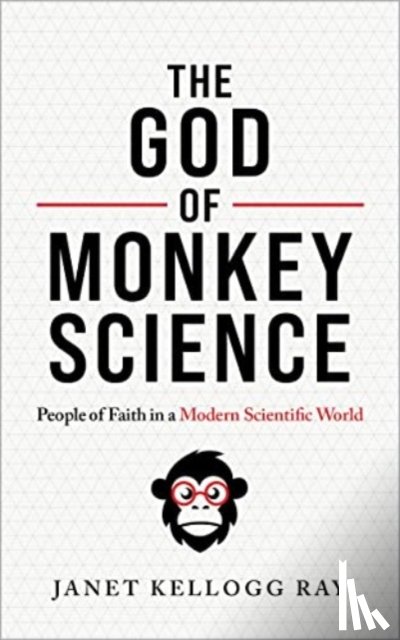 Ray, Janet Kellogg - The God of Monkey Science
